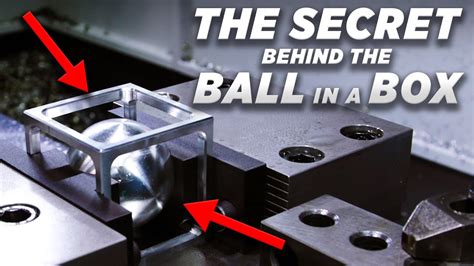 ball in a box cnc machining|ball in a box machining.